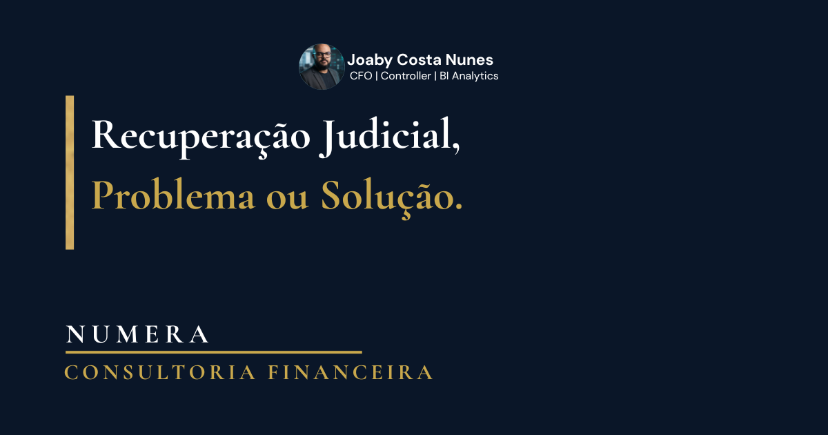 Recuperação Judicial, Problema ou Solução.
